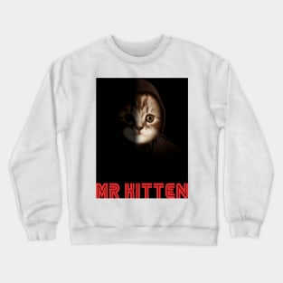 Mr Kitten Crewneck Sweatshirt